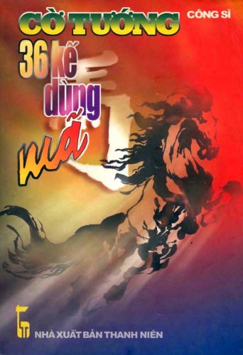 Cờ Tướng 36 Kế Dùng Mã