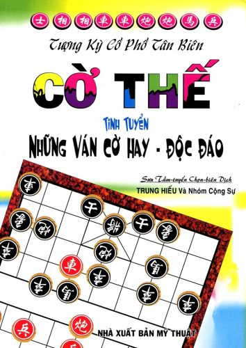 Cờ Thế Tinh Tuyển Những Ván Cờ Hay Độc Đáo