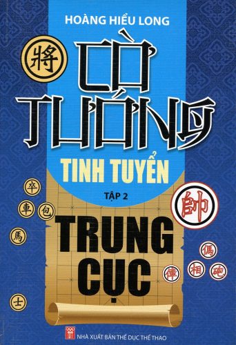 Cờ Tướng Tinh Tuyển Trung Cục (Tập 2)